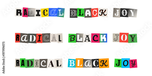 Radical Black Joy Ransom Note Collage for Social Justice Activism and Mental Health Awareness
