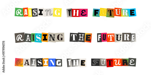 Raising the Future Ransom Note Style Text for Social Justice Parenting and Activism