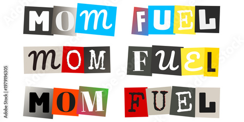 Colorful Ransom Note Style Mom Fuel Text for Edgy Parenting Humor and Mothers Day Designs
