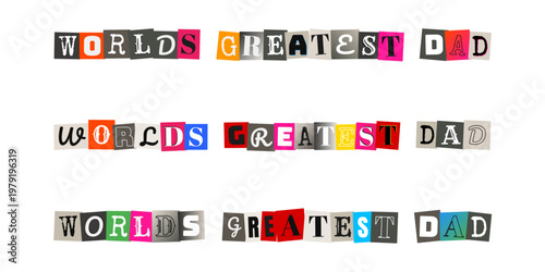 Ransom note style Worlds Greatest Dad text collage for Father's Day greeting cards and gifts