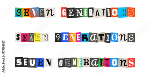 Seven Generations Ransom Note Collage Typography for Sustainability and Indigenous Wisdom
