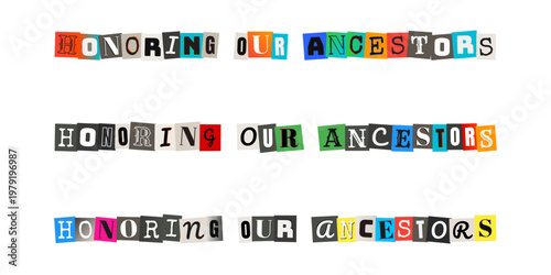Honoring Our Ancestors Ransom Note Typography for Genealogy and Family History Projects