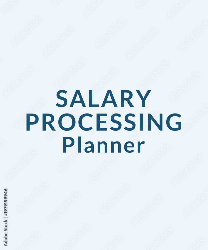 Fototapeta premium Salary Processing Planner for Payroll Management and Employee Payments, Payroll Worksheet, Salary Management Sheet, HR Finance System Organizer, Employee Payment Planner