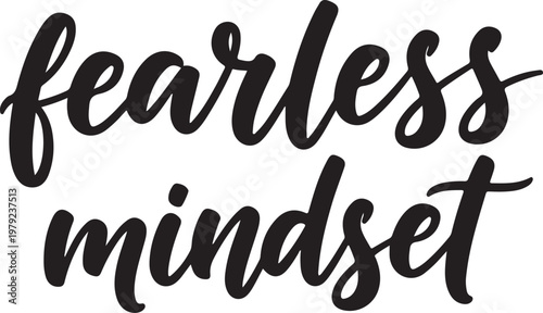 Fearless mindset, motivational quote, typography, black text, vector phrase