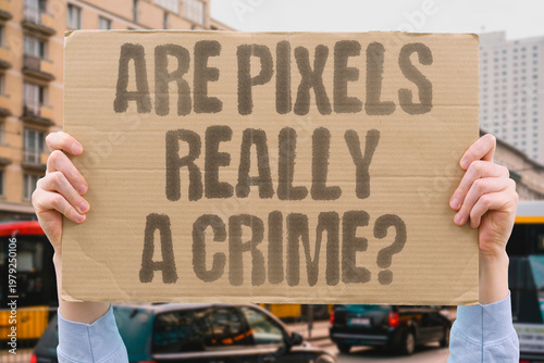 фотографія "Are Pixels Really A Crime?" The legal classification of digital image data as criminal content is culturally determined rather than technically or logically derived