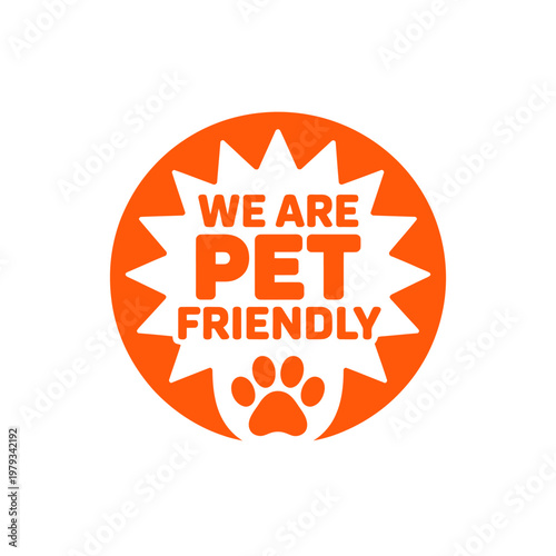 Orange pet friendly sign with paw print and text on white background