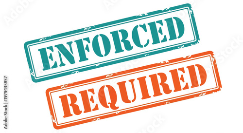 Enforced and required stamps in green and orange indicating compliance and obligation on a white background