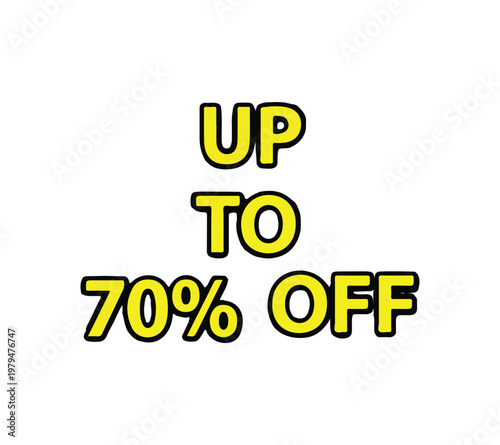 Up to seventy percent off discount text on white background