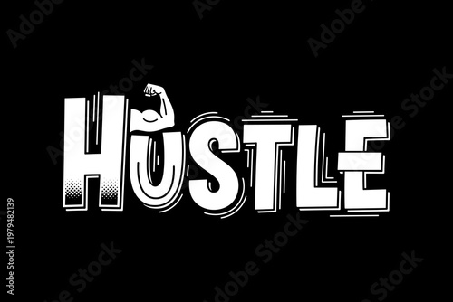 Motivational Hustle Word Art with Flexed Bicep.