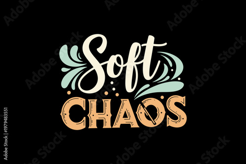 Soft Chaos Typography Design.