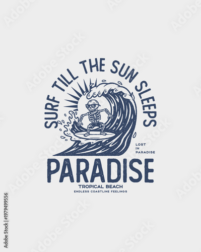 Skeleton Surfing in Paradise with Surf Till The Sun Sleeps Text.