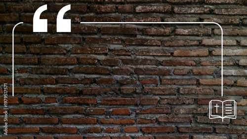 A quote overlay on a brick wall background with a book icon, featuring a bible verse background and inspirational quote
