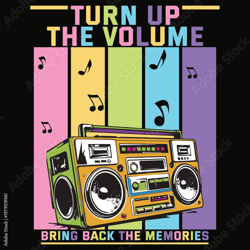 Retro 90s Boombox Typography Design - Turn Up The Volume Bring Back Memories.