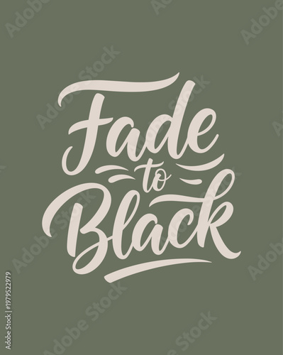Elegant Fade to Black Calligraphy Design.