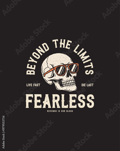 Fearless skull with sunglasses and text Beyond The Limits Live F