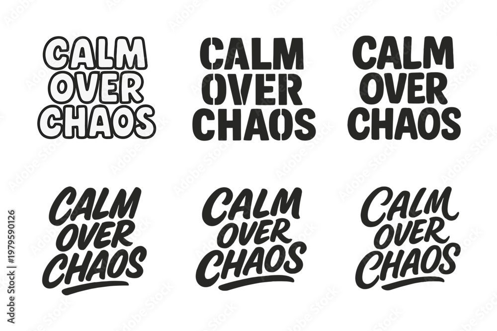 Obraz premium Harmonious Lettering Variations. Calm over chaos. Set lettering. harmonious lettering variations of the same emblematic concept, each with different artistic