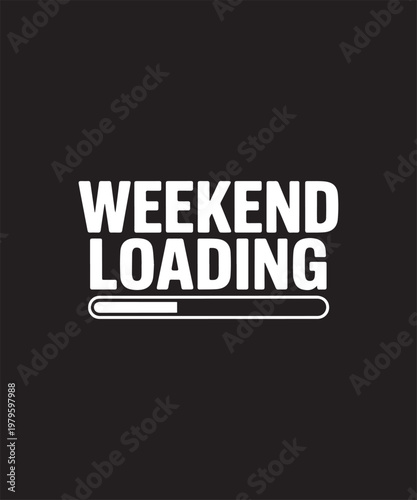 Minimalist Weekend Loading Progress Bar – Bold Black and White Typography Design for Friday and Leisure Concept