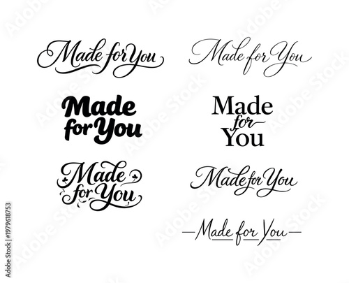 "Made for You" a collection of six different typographic interpretations of the same phrase, arranged in a