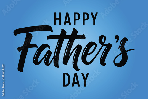 Happy father's day calligraphy a celebration of parenthood and family bonds