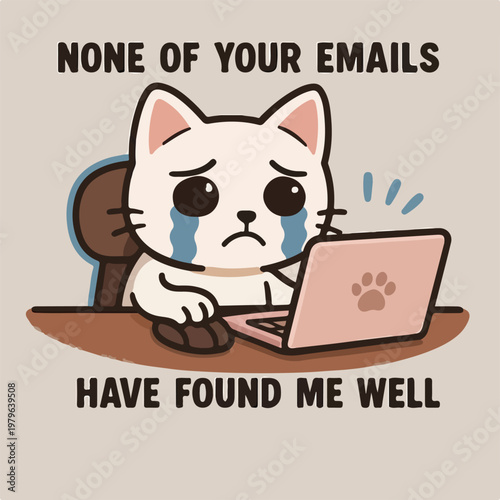 A very sad cartoon white cat is crying at a desk while looking at its laptop, expressing distress from overwhelming emails.