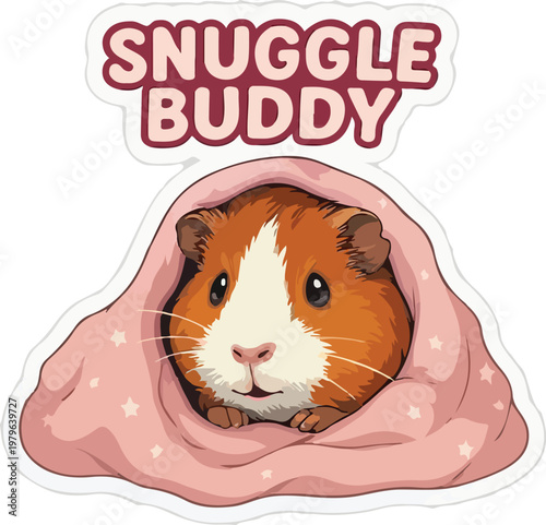 Charming sticker illustration features an adorable cartoon guinea pig peeking from a cozy pink star blanket with "Snuggle Buddy" text above.