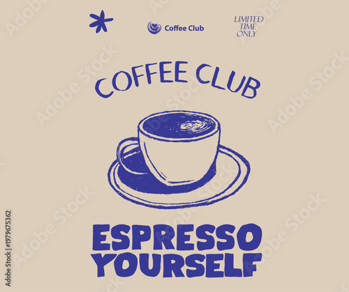 Coffee club artwork for apparel, sticker, batch, background, poster and others. Coffee cup vintage t shirt print design.