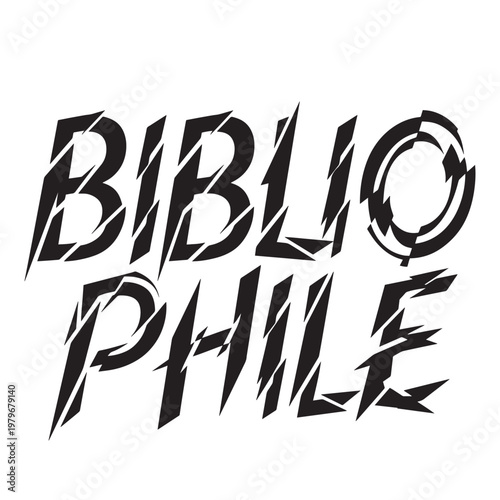 A black and white image of the word bibliophile