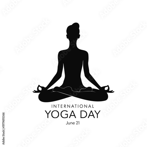 Black silhouette of a person meditating in a lotus pose with text International Yoga Day June 21
