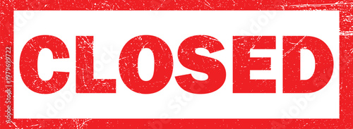 Closed sign, red stamp, vector icon, business symbol, grunge texture