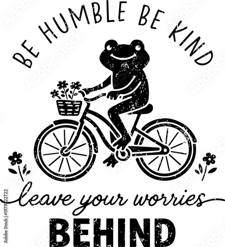 Be Humble Be Kind And Leave Your Worries Behind SVG, Be Humble Be Kind SVG, Frog Bicycle SVG