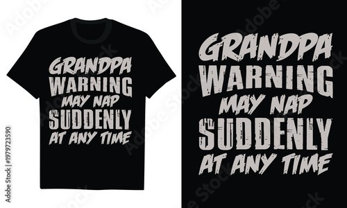 Grandpa Warning May Nap Suddenly At Any Time - Grandpa Funny T-shirt Father's day Papa Tee Shirt Grandfather Gift Humor Funny Cotton Mens Tshirt Birthday Gift for Him Shirt