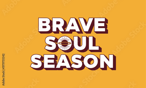 Brave soul season t shirt design with yellow orange typography lettering background textured statement minimalist illustration abstract creative communication t shirt design