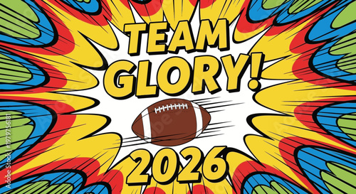 American Football Team Glory Celebration with 2026 Year and Comic Style Explosion Background