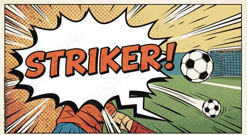 Comic Book Style Soccer Striker Action with "STRIKER!" Speech Bubble