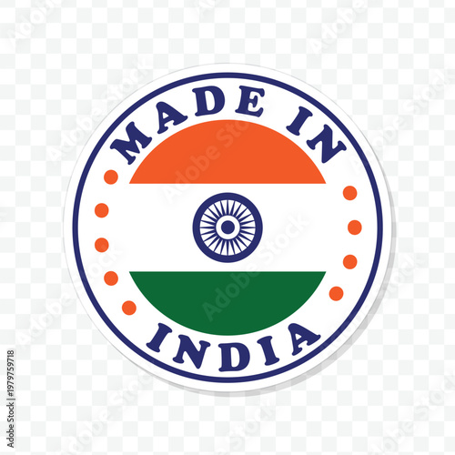 circular made in india label with tricolor flag and ashoka chakra for national product origin