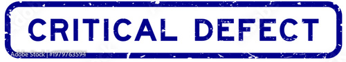 Grunge blue critical defect word square rubber seal stamp on white background