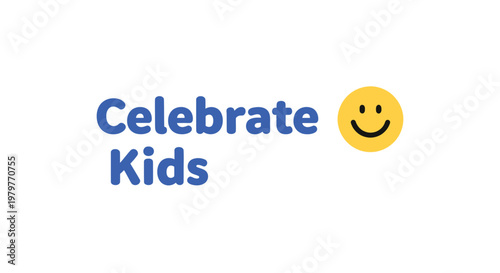 Kids celebration, happy smiley face, yellow emoticon, blue text