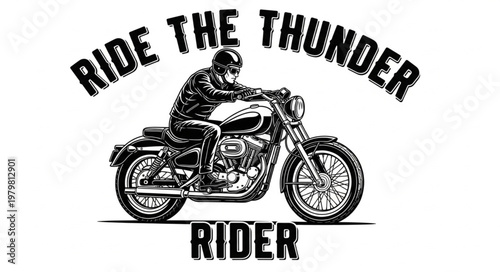 Motorcycle Rider on Vintage Bike with Ride the Thunder Text.