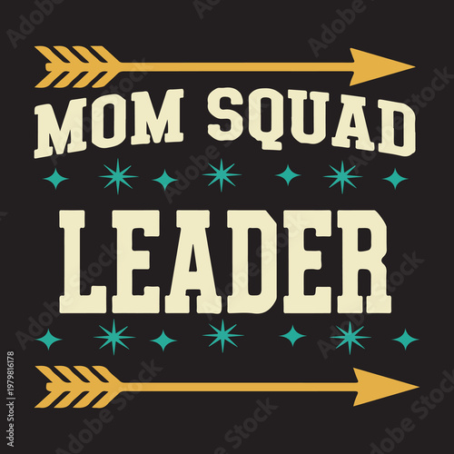 Mom Squad Leader Graphic Design