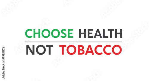 Motivational slogan choose health not tobacco on white background
