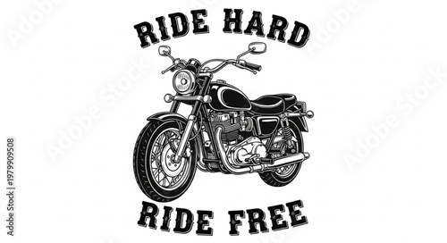 Vintage Motorcycle with Ride Hard Ride Free Text.