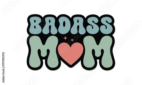 Badass Mom retro design