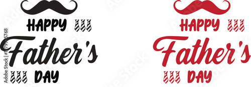 Happy father's day celebration with mustache graphics and calligraphy
