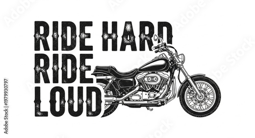 Vintage Motorcycle with Ride Hard Ride Loud Text.