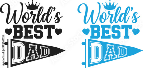 Celebrate fathers day with 'world's best dad' designs pennant typography for loving dads