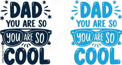 Celebrate fathers day with 'dad you are so cool' unique gift ideas and heartwarming greetings