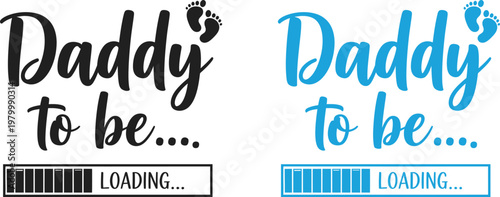 Celebrating expectant fathers 'daddy to be' graphic for new dads and fathers day gifts