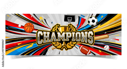 Dynamic sports champions banner with golden trophy, laurel wreath, and various sports equipment on a vibrant, colorful background.
