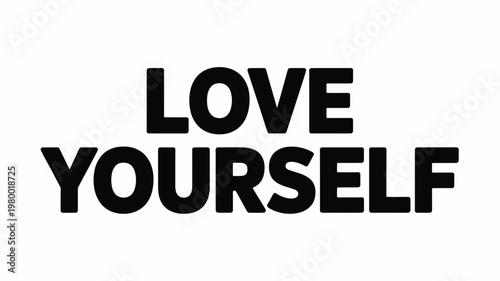 Bold Black "LOVE YOURSELF" Text on White Background