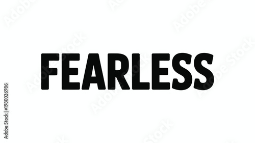 Bold Black FEARLESS Text on White Background